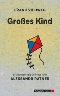 Frank Viehweg: »Großes Kind«